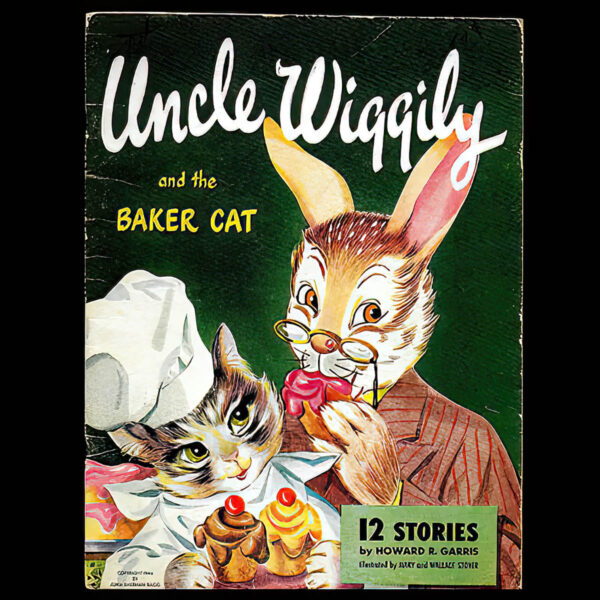 Uncle Wiggily and the Baker Cat, Mary and Wallace Stover, Howard R Garris Publisher