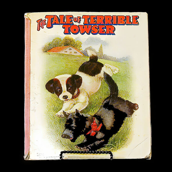 The Tale of Terrible Towser, A E Kennedy, Sam'l Gabriel Publishing Company