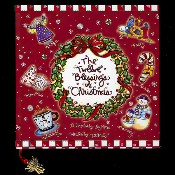 The Twelve Blessings of Christmas, T J Mills, Thomas Nelson Incorporated Publishing Company